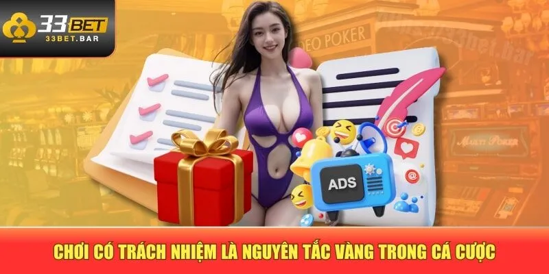 Chơi có trách nhiệm là nguyên tắc vàng trong cá cược