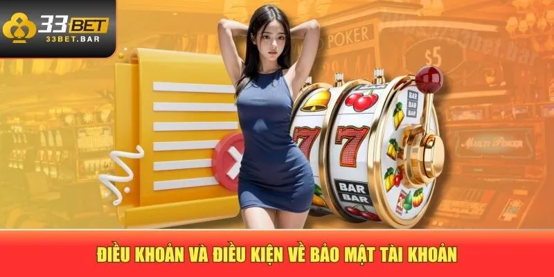 Điều khoản và điều kiện về bảo mật tài khoản