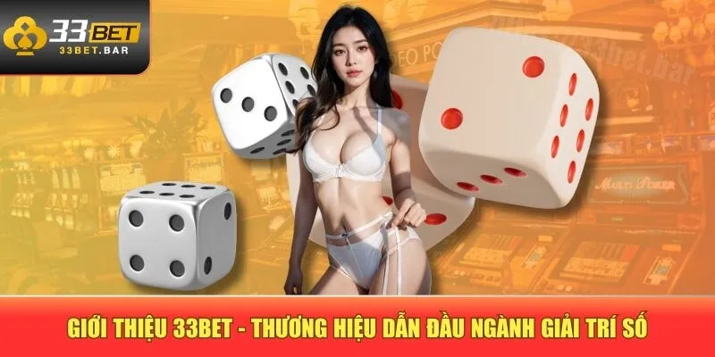 Giới thiệu 33BET với ưu đãi khủng dành cho thành viên